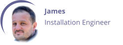 JamesInstallation Engineer